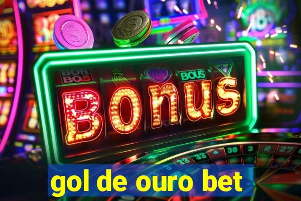 gol de ouro bet